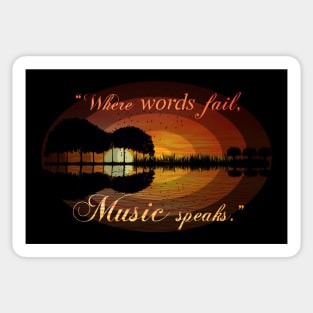 "Where words fail, music speaks." Hans Christian Anderson Sticker